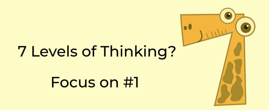 7 Levels of Thinking